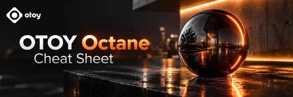 OTOY Octane Cheat Sheet - coming soon